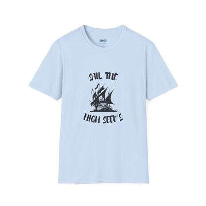 Sail the High Sea(d)s - Pirate Unisex T-Shirt, Nautical Tee