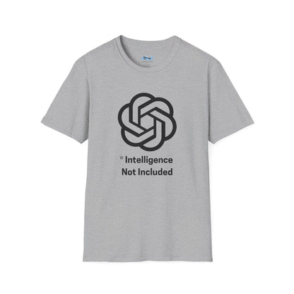 Intelligence Not Included OpenAI T-Shirt - AI Humor Shirt