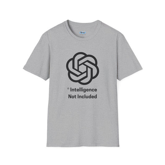 Intelligence Not Included OpenAI T-Shirt - AI Humor Shirt