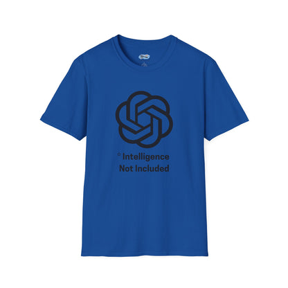 Intelligence Not Included OpenAI T-Shirt - AI Humor Shirt